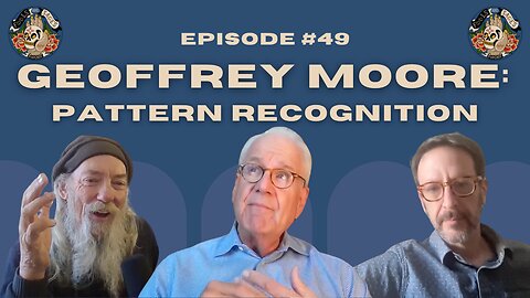 Episode #49: Geoffrey Moore: Pattern Recognition