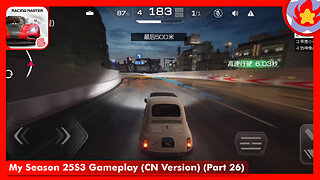 My Season 25S3 Gameplay (CN Version) (Part 26) | Racing Master