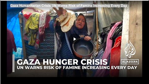 "UN Warns of Heightening Famine Risk Amid Gaza Humanitarian Crisis"