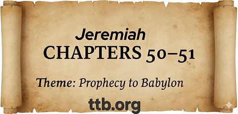 Jeremiah Chapters 50-51 (Bible Study)