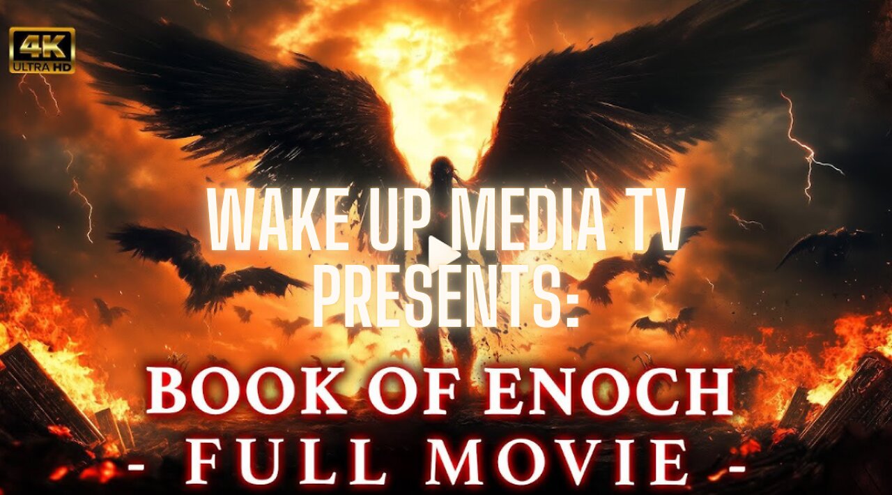 Wake Up Media TV Presents: 🎬 Full Movie The Book Of Enoch The Fall Of The Angels