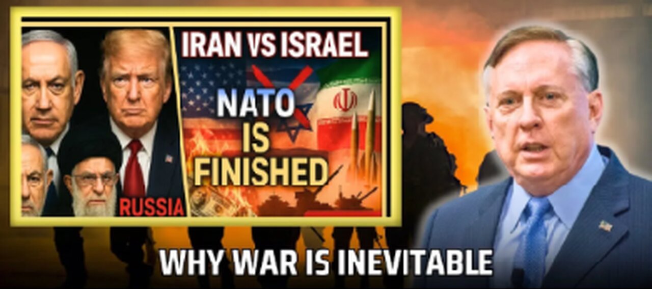 Col. MacGregor: War with Iran Inevitable, NATO Defeated by Russia