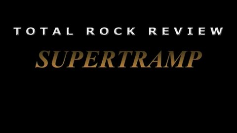 Total Rock Review: Supertramp (2003, Music Documentary)