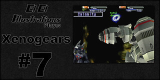 El El Plays Xenogears Episode 7: Got Rockem Socked