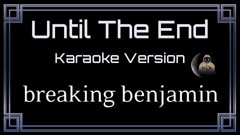 Breaking Benjamin - Until The End (CC)