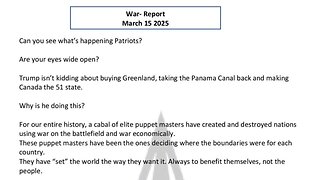 WAR REPORT - MARCH 15 2025 - EVERYTHING IS ABOUT TO CHANGE