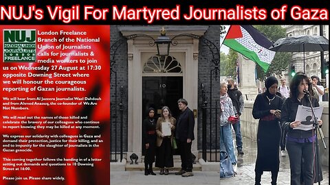 National Unions of Journalists (London Freelance Branch) Vigil for Journalists Martyred at Gaza