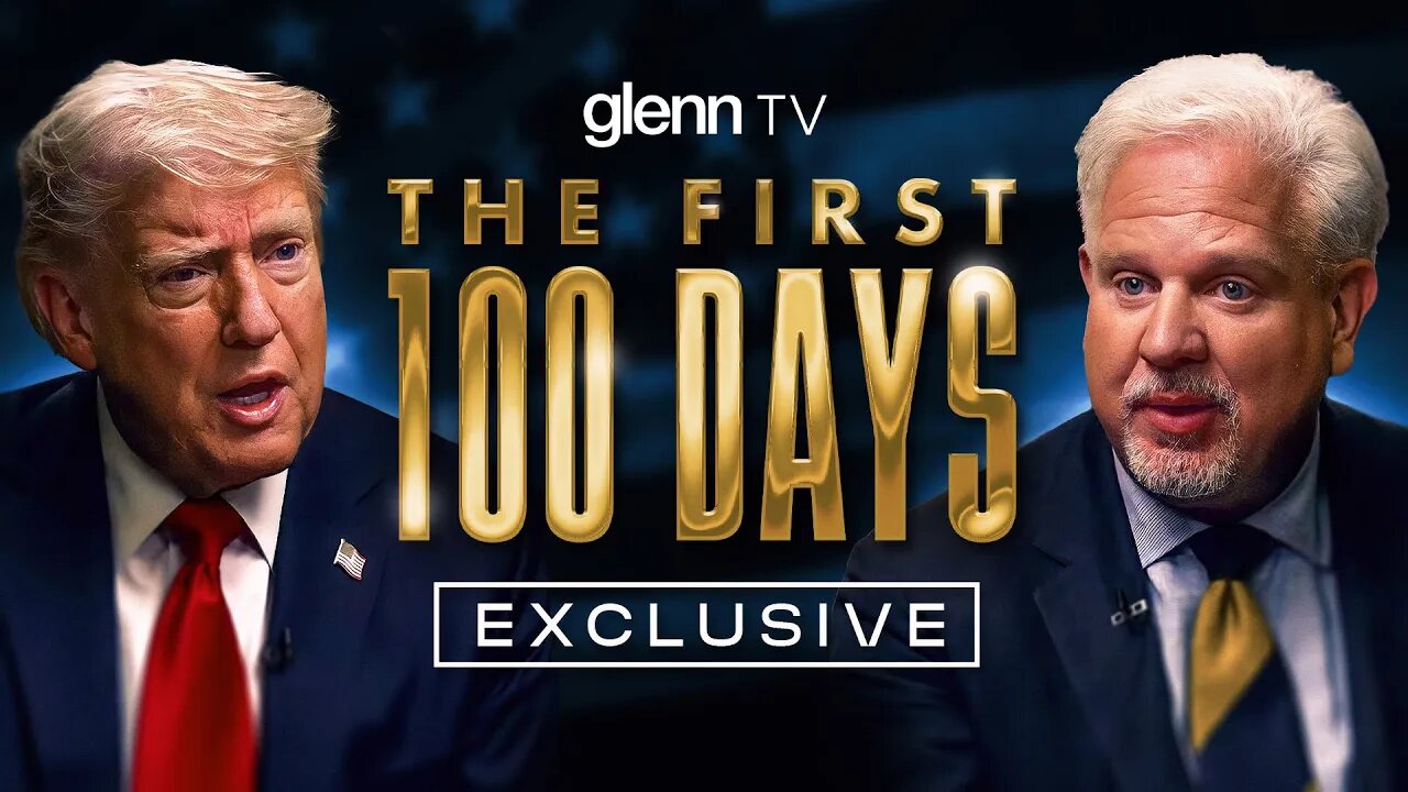 💥President Trump's 100 Days in Office | Glenn Beck interview
