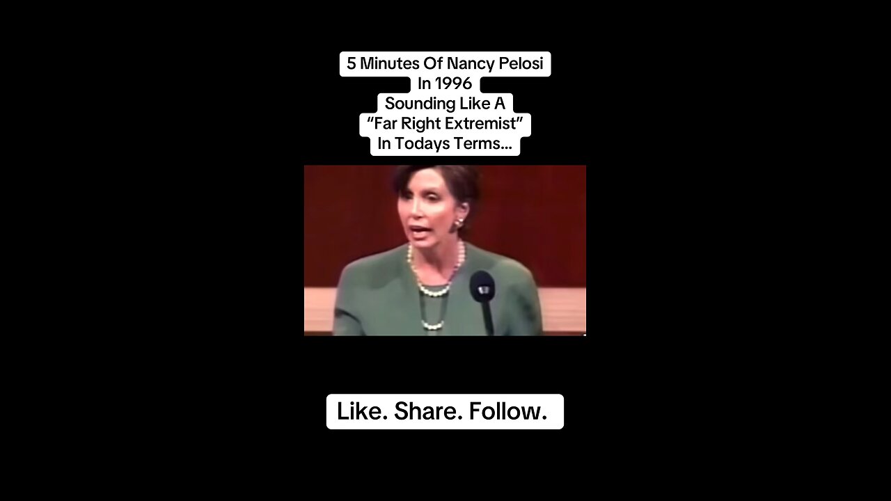 Nancy Pelosi In 1996, Sounds Like The Orange Man In 2025…