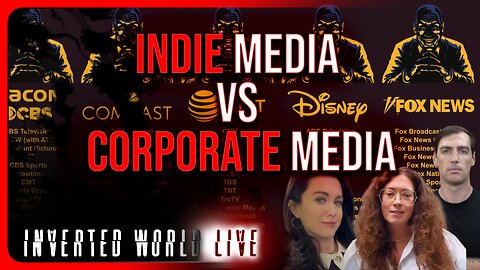 Indie Media Vs Corporate Media