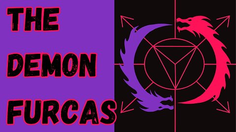 50th Spirit of the Goetia - Furcas