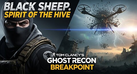 Black Sheep. Spirit of the Hive ► Tom Clancy's Ghost Recon Breakpoint