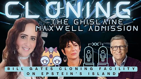 MAXWELL EXPOSED IT ALL! Bill Gates Cloned Thousands of Babies on Epstein Island