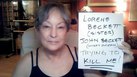 MY Sister Lorene Beckett Is Trying To Kill Me
