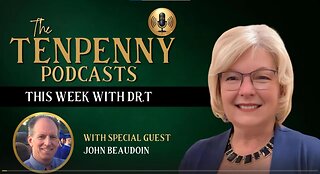 This Week with Dr.T, with special guest, John Beaudoin | DrSherriTenpenny