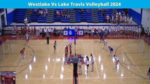 Westlake Vs Lake Travis 2024 Volleyball