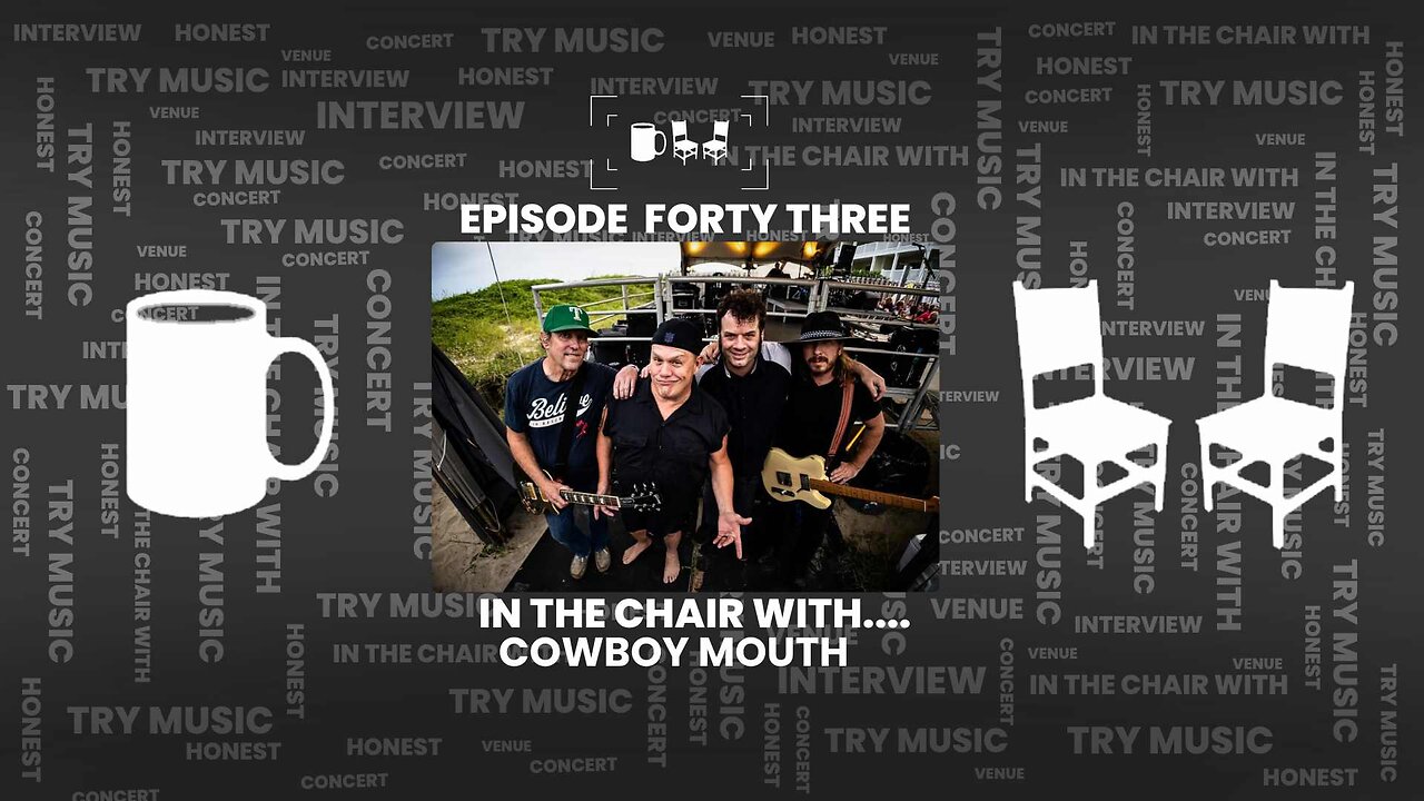 IN THE CHAIR WITH... COWBOY MOUTH | #EP 43 | Cupchairs.com