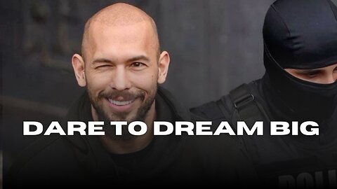 Dare to Dream BIG | Motivation video | Andrew Tate