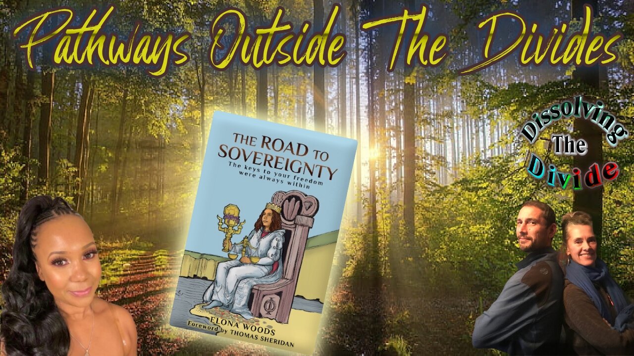 Finding Your Road To Sovereignty In A Divisive World with Elona Woods