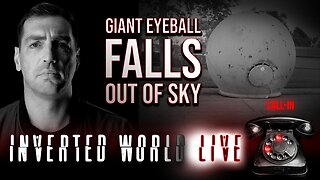 Giant Eyeball Falls Out of Sky | Ep. 63