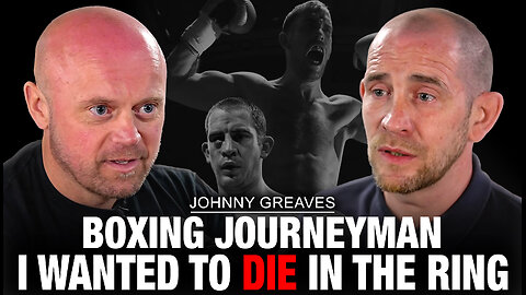 Fighting to lose | Journeyman Johnny Greaves shares his Biggest BATTLES