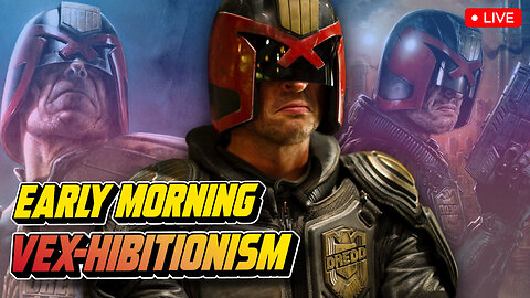 Dredd is a Philosophical Masterpiece | Early Morning VEX-hibitionism 023