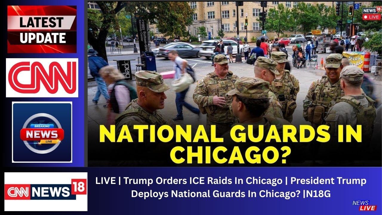 LIVE | Trump Orders ICE Raids In Chicago | President Trump Deploys National Guards In Chicago? |N18G