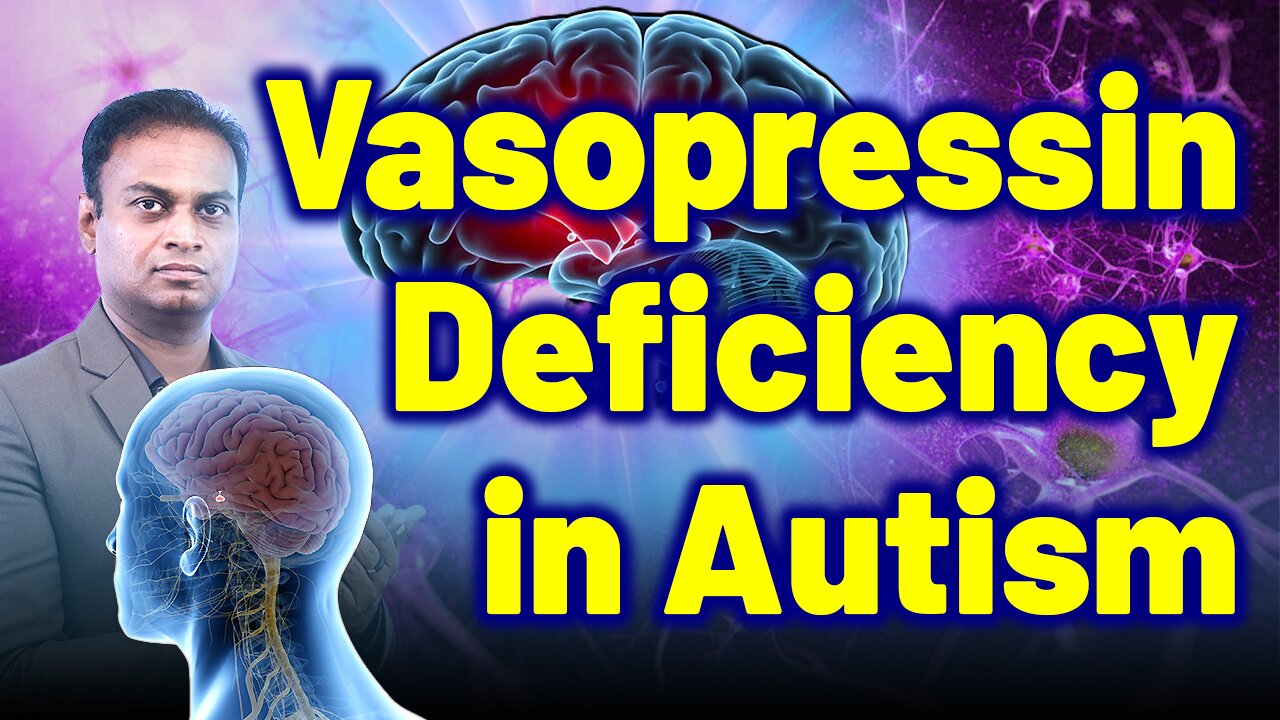 Vasopressin Deficiency Trigger Autism Spectrum Disorder, ASD? | Treatment Cure Medicine | Neurology
