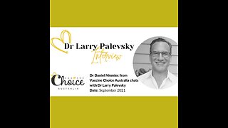 Dr Larry Speaks with Dr Daniel Niemiec of Vaccine Choice Australia
