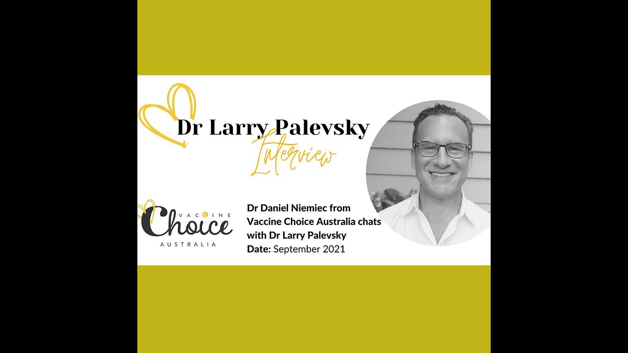 Dr Larry Speaks with Dr Daniel Niemiec of Vaccine Choice Australia