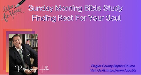 Sunday Morning Bible Study Finding Rest For Your Soul