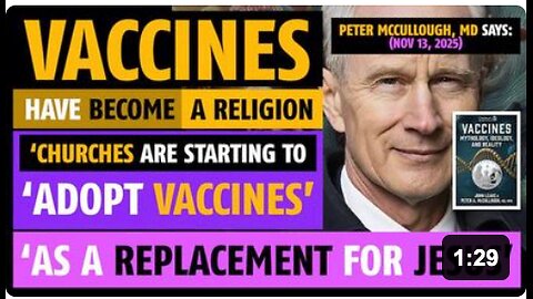 Vaccines have become a religion, says Peter McCullough, MD