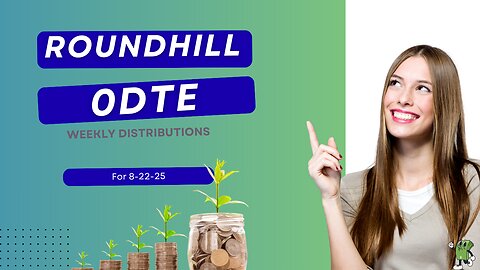 “🔥 0DTE DIVIDENDS?! Roundhill XDTE • QDTE • RDTE Just Dropped for 8-22-25💸”