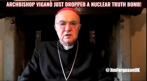 Arch Bishop Vigano Exposes Globalist Criminal U.N. Agenda 2030, WEF Great Reset War on Humanity