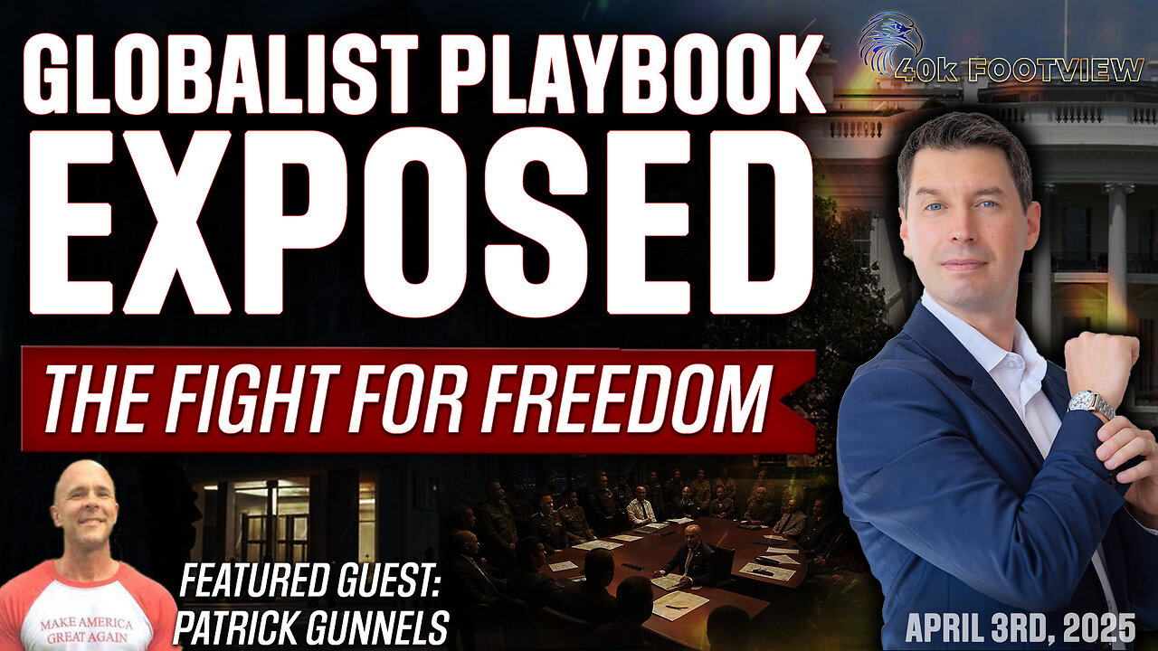 Globalist Playbook Exposed: Election Interference, Financial Warfare, and the Fight for Freedom