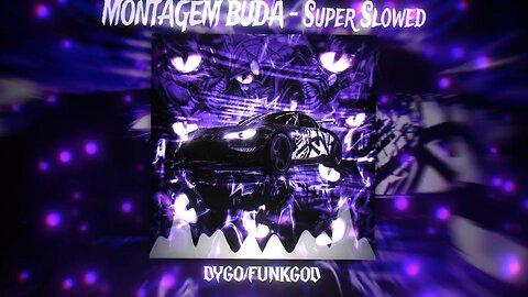 MONTAGEM BUDA � SUPER SLOWED & REVERB 2025 🔊 (DYGO x FUNKGOD) - TIKTOK VIRAL.#phonk #edit