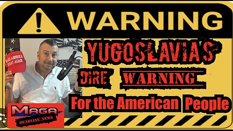 Yugoslavia's DIRE WARNING to the American people. Civil War ?