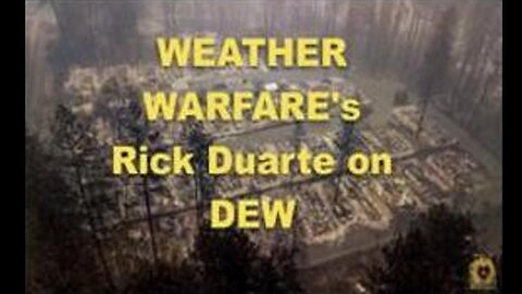 [Feb 9, 2020] WEATHER WARFARE's Rick Duarte on DEW [williamgenske]