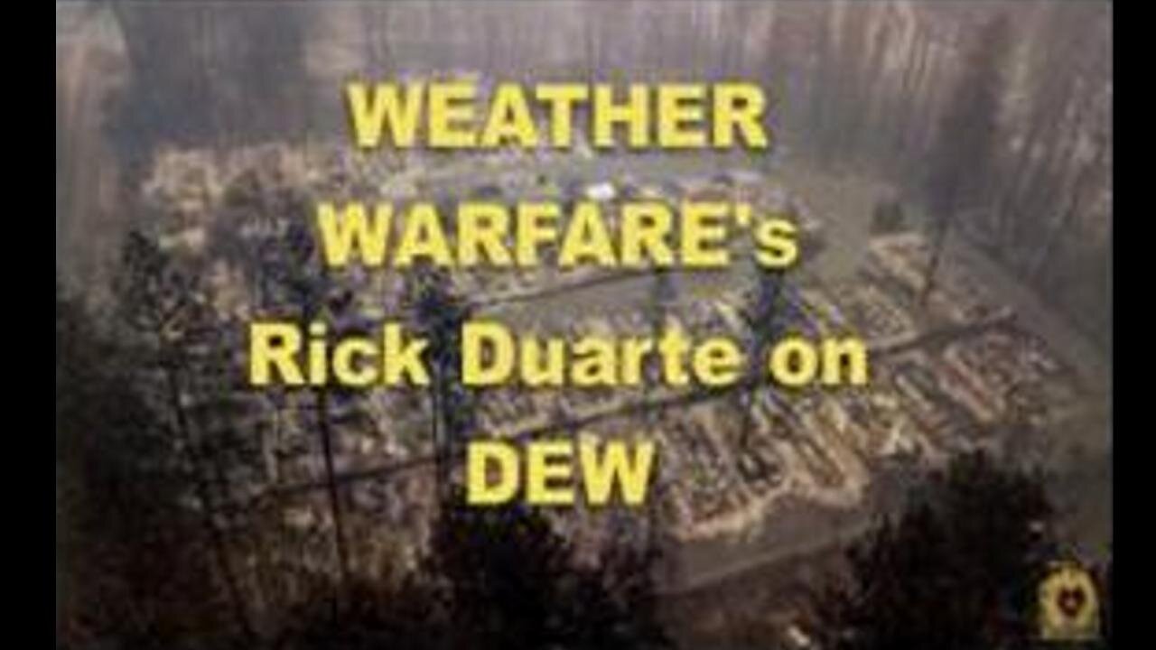 [Feb 9, 2020] WEATHER WARFARE's Rick Duarte on DEW [williamgenske]