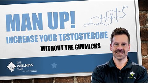 Man Up! Increase Your Testosterone Without the Gimmicks