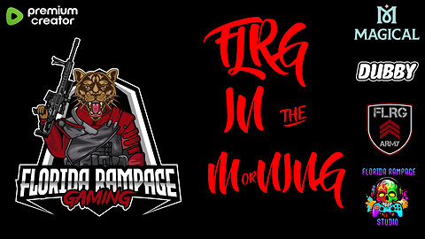 FLRG IN THE MORNING LETS GOOOOOO