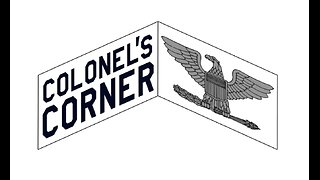 The Colonel's Corner Twilight of the Shadow Government Part 3