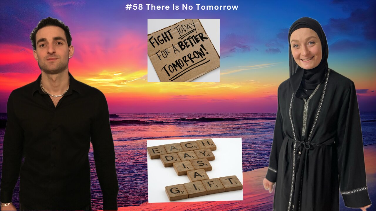 #58 There Is No Tomorrow