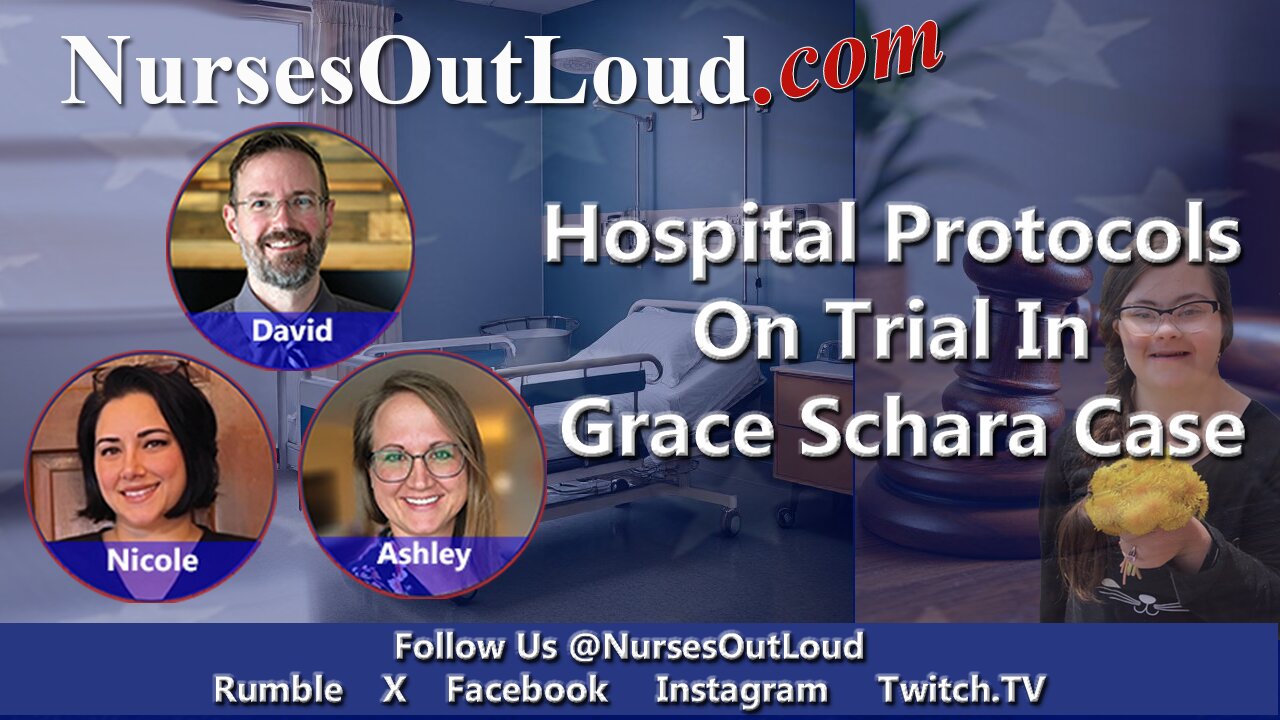 6-11-2025 Hospital Protocols On Trial In Grace Schara Case