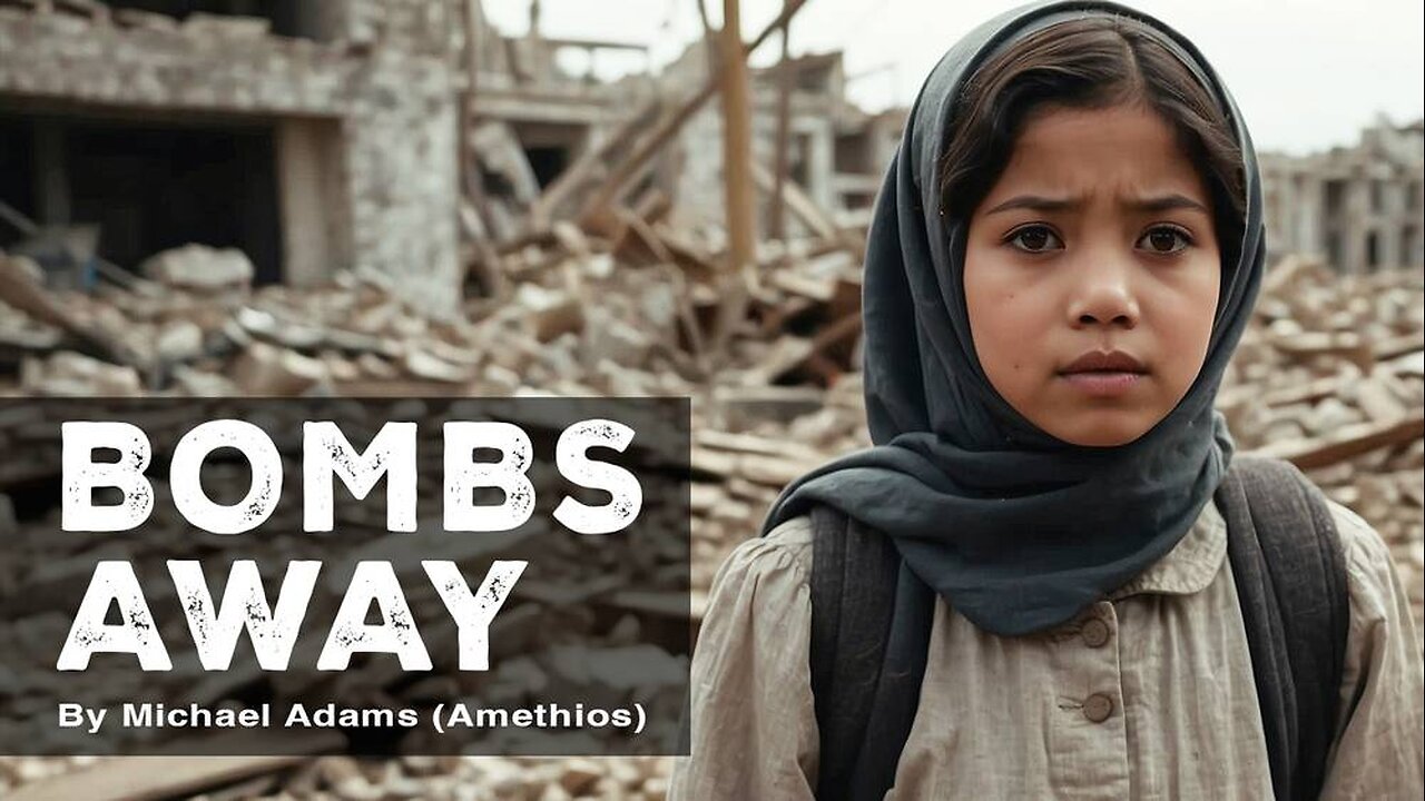 Bombs Away - music video by Michael Adams (Amethios)