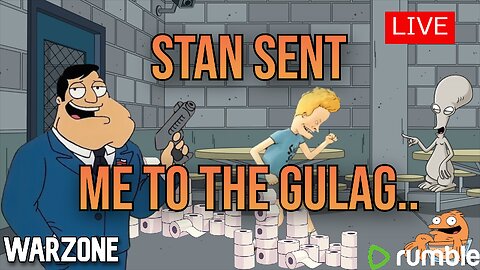 Stan Sent Me To The Gulag.. Warzone [LIVE]
