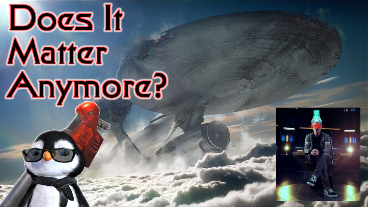 Does Modern Day Star Trek Matter Anymore? 🐧 GEEK STUFF