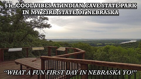 COOL VIBES AT INDIAN CAVE STATE PARK IN MY 23RD STATE OF NEBRASKA