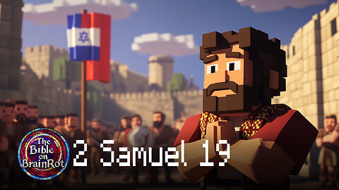 2 Samuel 19 | The Bible on BrainRot