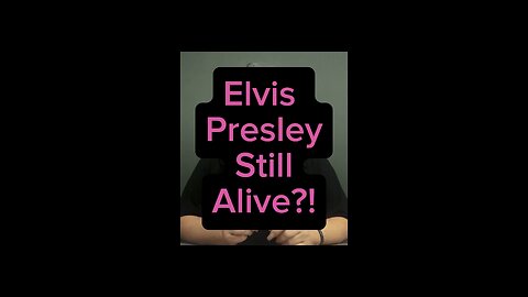 Elvis Presley Still Alive? 😅